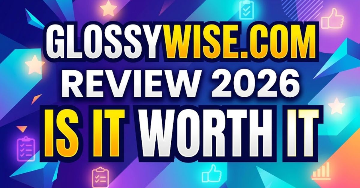 Glossywise Com Review